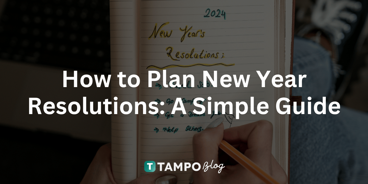 How to Plan New Year Resolutions: A Complete Guide