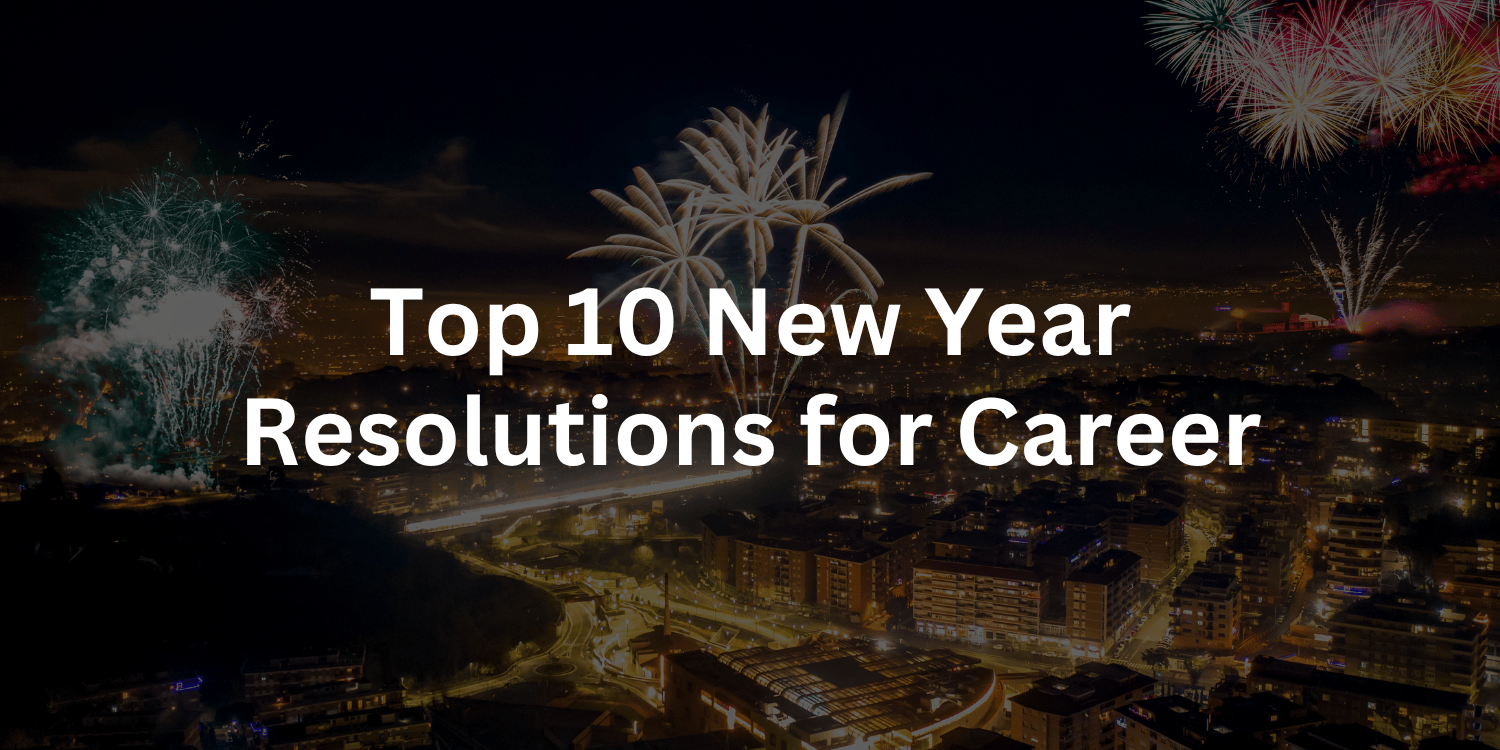Top 10 New Year Resolutions for Career